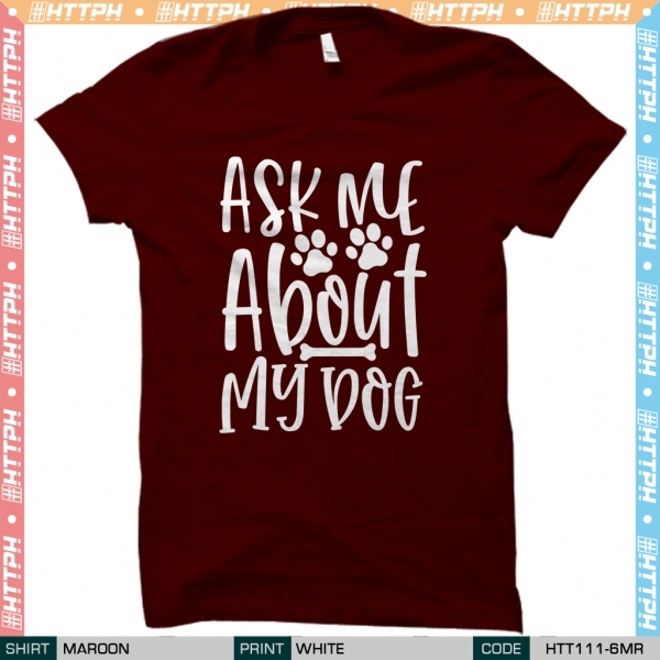 Ask Me About My Dog (HTT111-6)